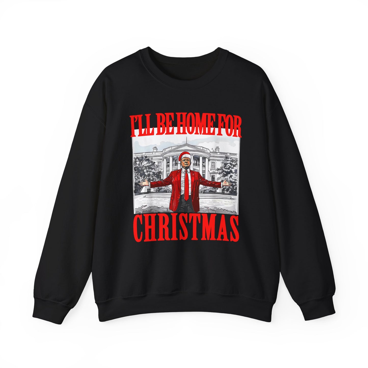 Trump, Donald Trump, Home for Christmas, Christmas Gift, GOP, Holiday Gift, Sweatshirt, Maga, Co-Worker Gift, Gag Gift, Friend Gift